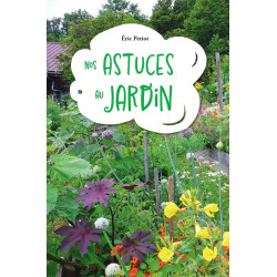 Nos astuces aux jardin