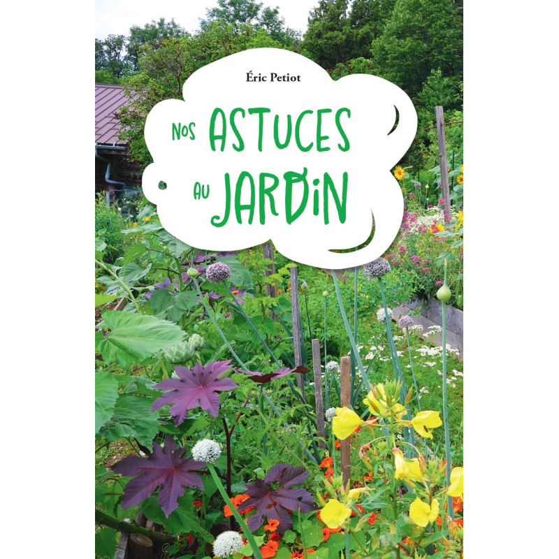 Nos astuces aux jardin